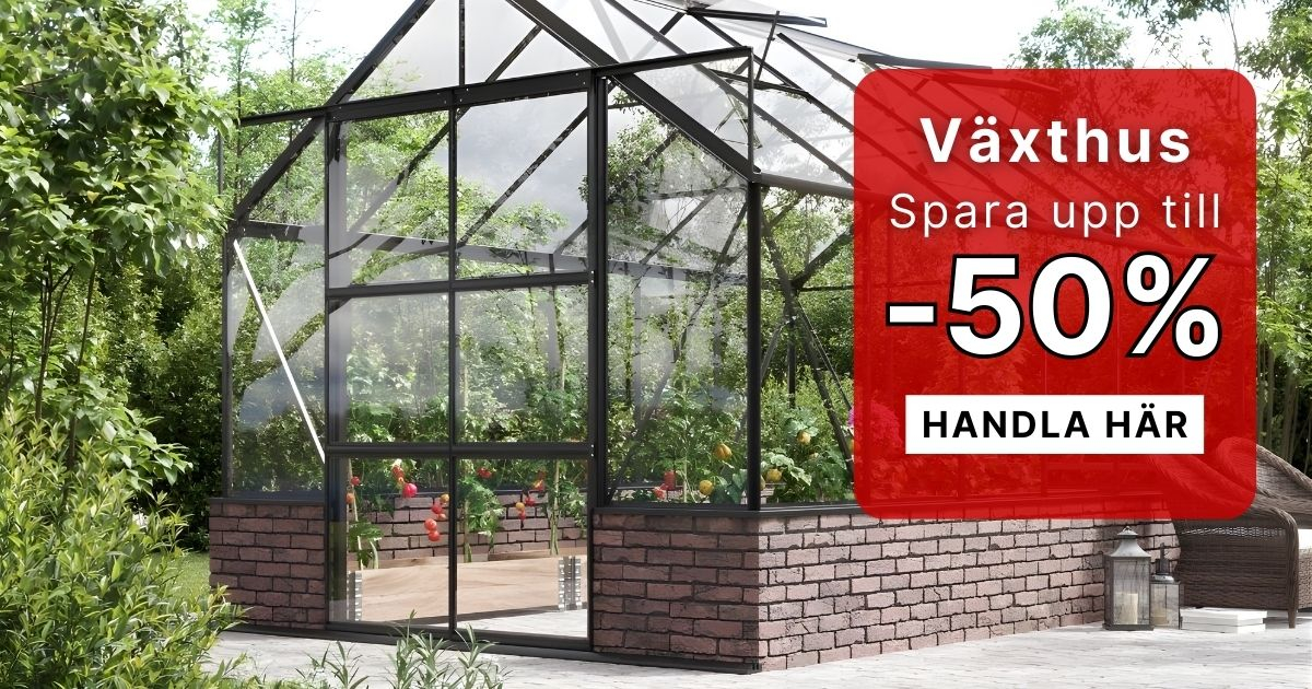 Växthussäsongen är här - Spara upp till 50% Växthussäsongen är här - Spara upp till 50%
