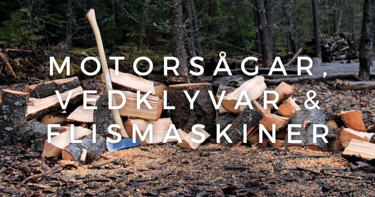 Vedklyvar & flismaskiner